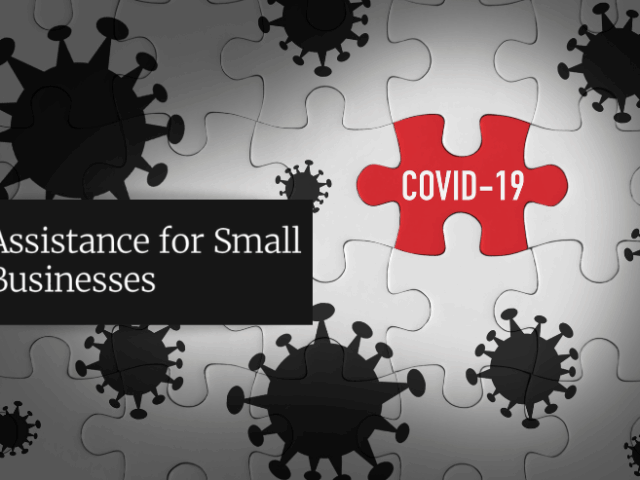 Updates on Major COVID-19 Government Assistance to Small Businesses